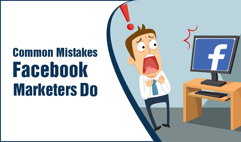 Common Mistakes Facebook Marketers Do | DigitalOye