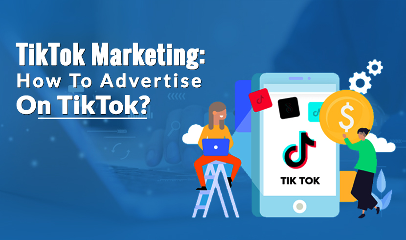 TikTok-Marketing-How-To-Advertise-on-TikTok?